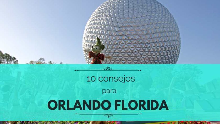 10 consejos para viajar a Orlando Florida