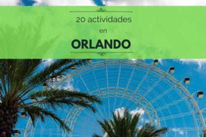 ¿Qué hacer en Orlando aparte de los parques? 20 actividades para disfrutar