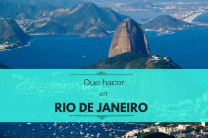 ¿Qué hacer en Río de Janeiro? 20 lugares para visitar en tu viaje a Brasil