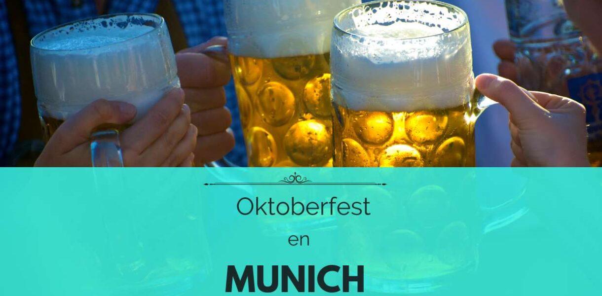 Oktoberfest en Munich: Consejos para disfrutar de la Fiesta de la Cerveza más Grande del Mundo