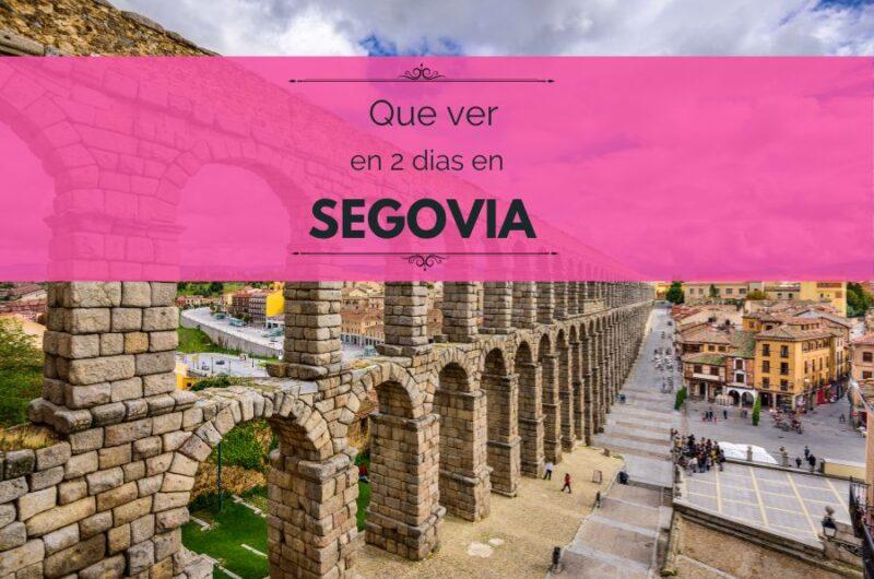 Que ver en Segovia en dos días