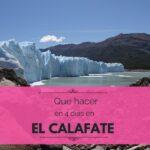 Itinerario de El Calafate en 4 días