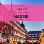 Actividades Mágicas para Hacer en Madrid en Navidad